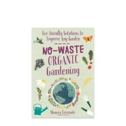 No Waste Organic Gardening Book