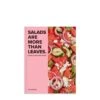 Salads Are More Than Leaves Book